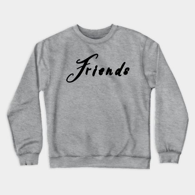 Friends Crewneck Sweatshirt by aboss